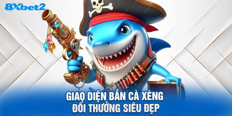 Giao diện Bắn cà xèng đổi thưởng siêu đẹp