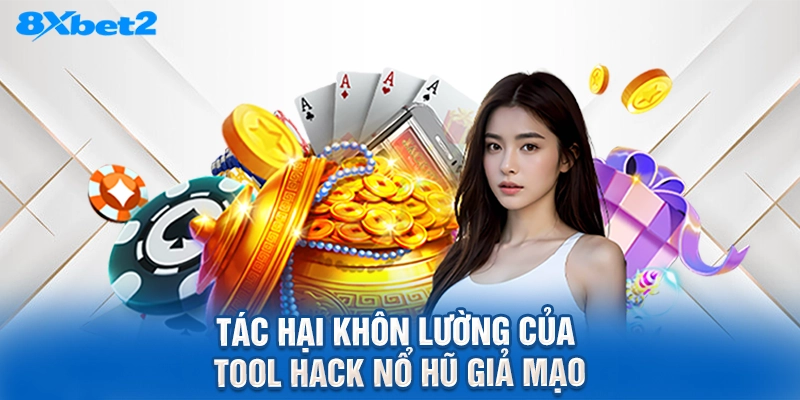 Tác hại khôn lường của Tool hack nổ hũ giả mạo